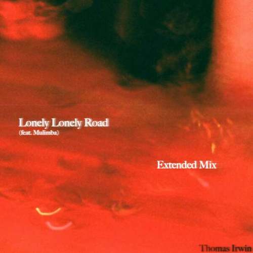 Thomas Irwin, MULIMBA-Lonely Lonely Road