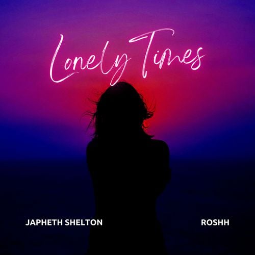 Japheth Shelton, Roshh-Lonely Times