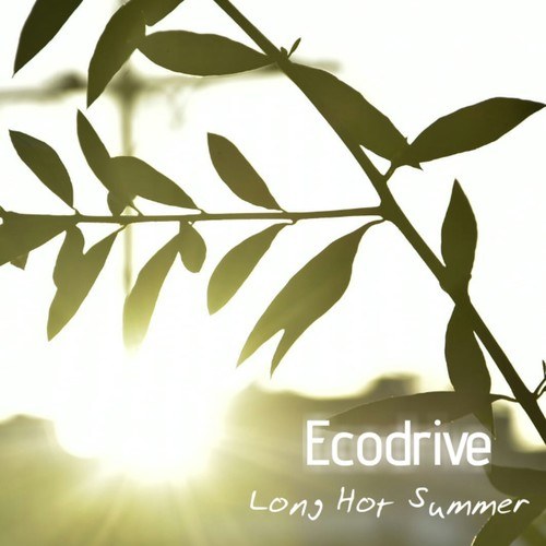 Ecodrive-Long Hot Summer