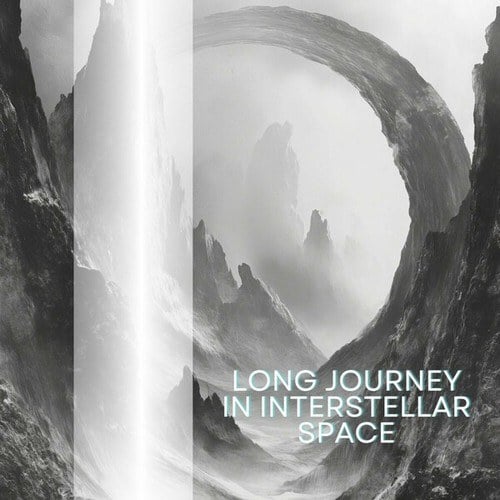 Long Journey in Interstellar Space