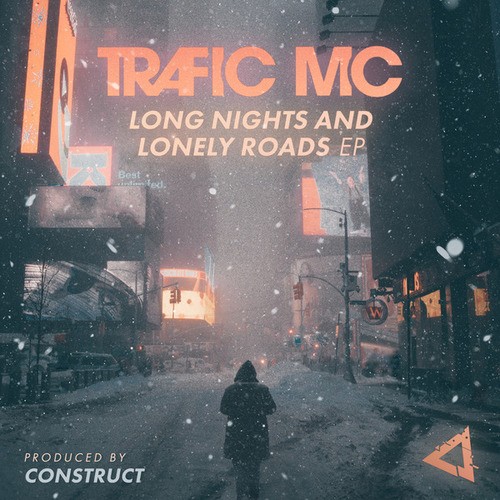 Trafic Mc, Construct-Long nights and lonely roads