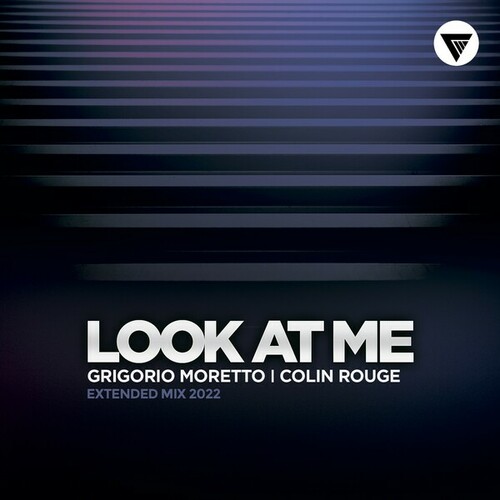 Grigorio Moretto, Colin Rouge-Look at Me (Extended Mix)