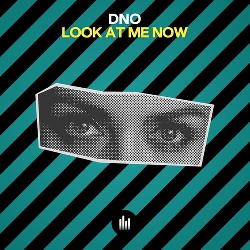 DNO-LOOK AT ME NOW