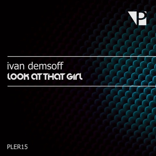 Ivan Demsoff-Look at That Girl