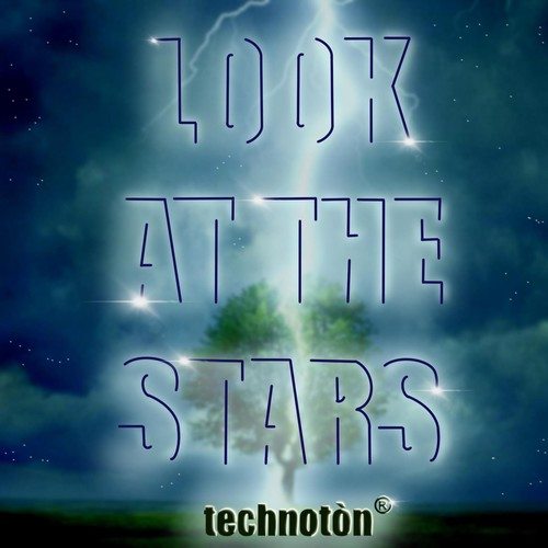 TechnoTòn-Look at the Stars (Original Mix)