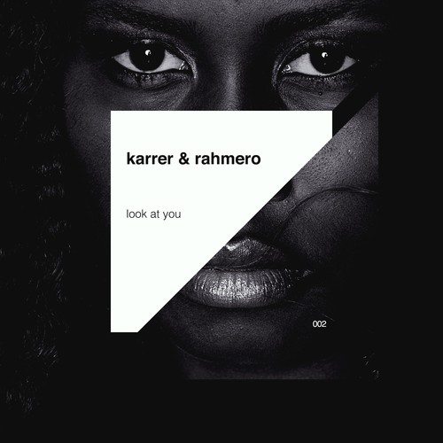 Karrer & Rahmero-Look at You