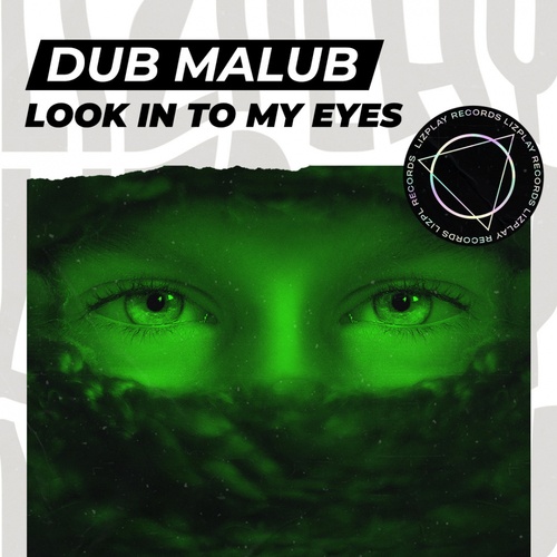 Dub Malub-Look In To My Eyes