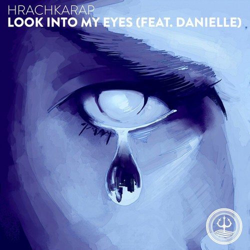 HrachKarap, Danielle-Look Into My Eyes