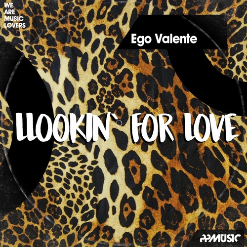 Ego Valente-Lookin` For Love