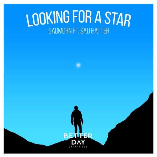 Sadmorn, Sad Hatter-Looking for a Star