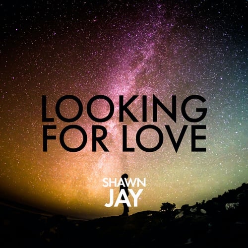 Shawn Jay-Looking For Love