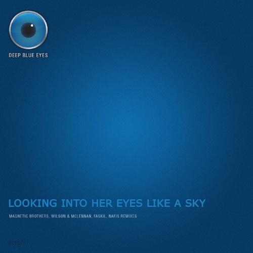 Magnetic Brothers-Looking Into Her Eyes Like A Sky