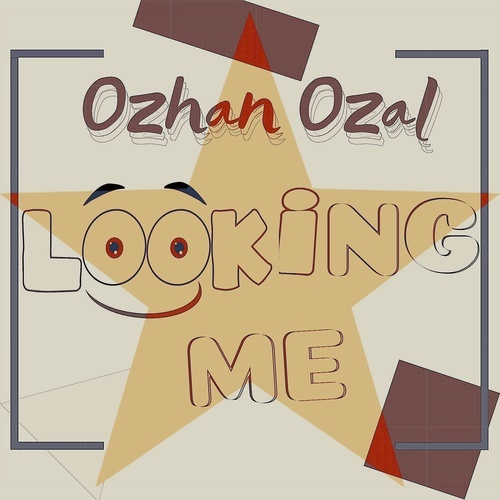Ozhan Ozal-Looking Me
