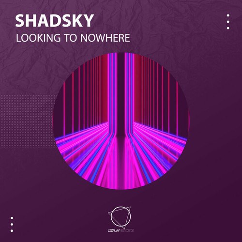 Shadsky-Looking To Nowhere