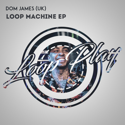 Dom James (UK)-Loop Machine EP