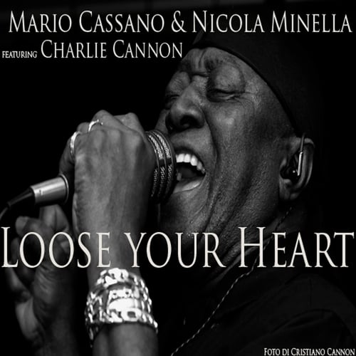 Mario Cassano, Nicola Minella, Charlie Canon-Loose Your Heart