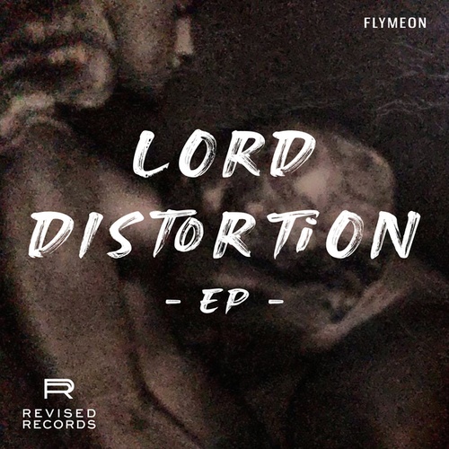 Flymeon-Lord Distortion EP