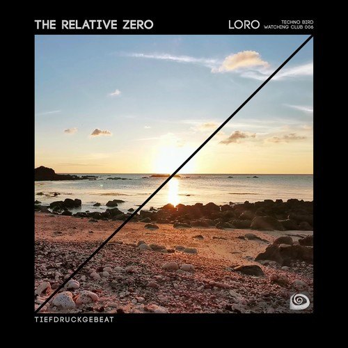 The Relative Zero-Loro (Techno Bird Watching Club 006)
