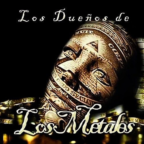 Los Dueños De Los Metales