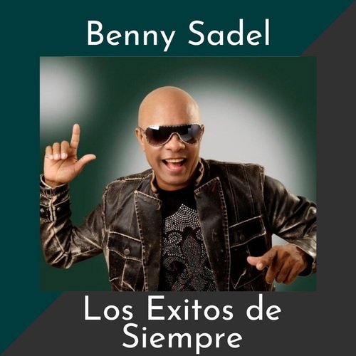 Benny Sadel-Los Exitos de Siempre