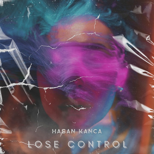 Hasan Kanca-Lose Control