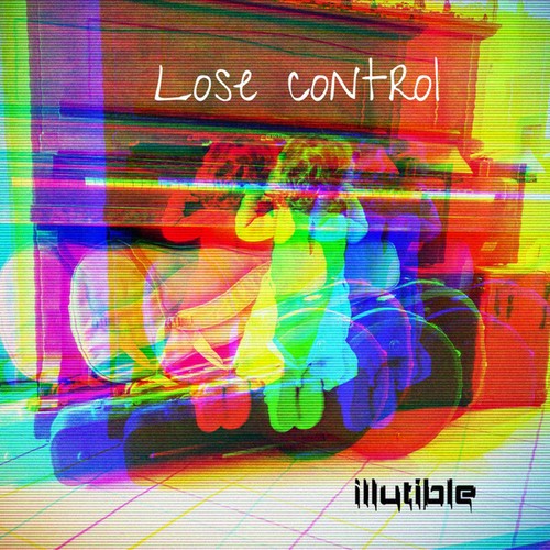 Illutible-Lose Control