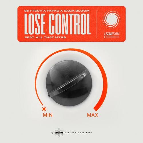 Skytech, Fafaq, Saga Bloom, All That MTRS-Lose Control