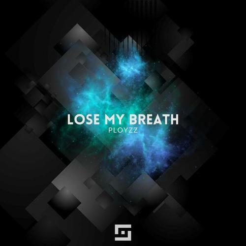 PLOYZZ-Lose My Breath