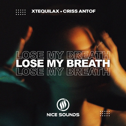 XTEQUILAX, Criss Antof-Lose My Breath