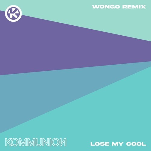 Lose My Cool (Wongo Remix)