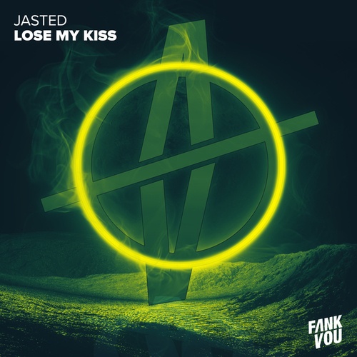 Jasted-Lose My Kiss