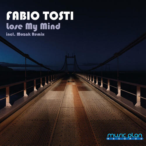 Fabio Tosti, Mozak-Lose My Mind ( Incl. Mozak Remix )