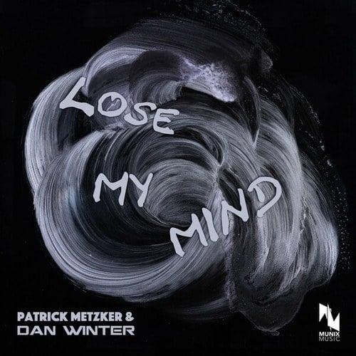 Patrick Metzker, Dan Winter-Lose My Mind