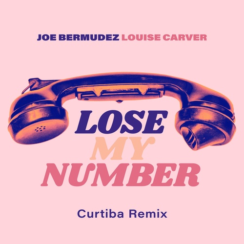 Louise Carver, Joe Bermudez, Curtiba-Lose My Number