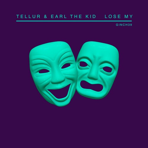 Tellur, Earl The Kid-Lose My