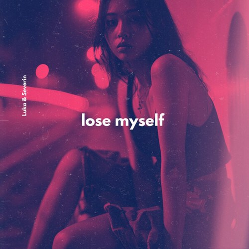 Severin, Luka-Lose Myself