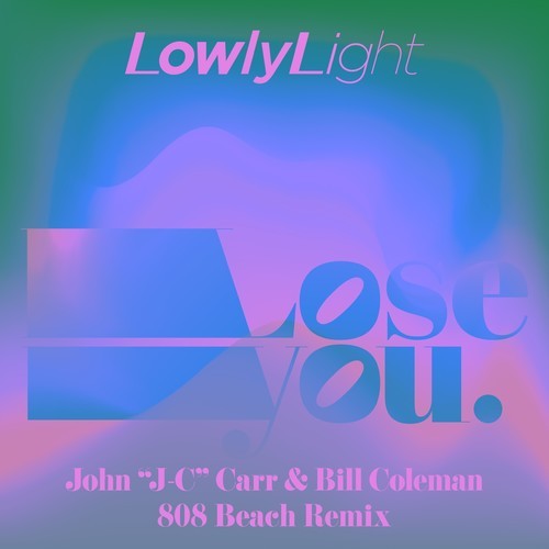 Lowly Light-Lose You (John 