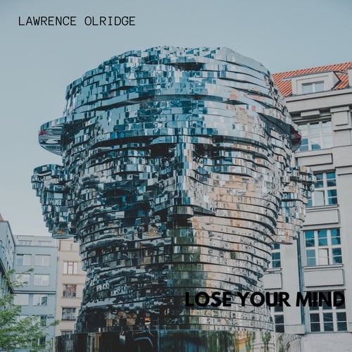 Lawrence Olridge-LOSE YOUR MIND