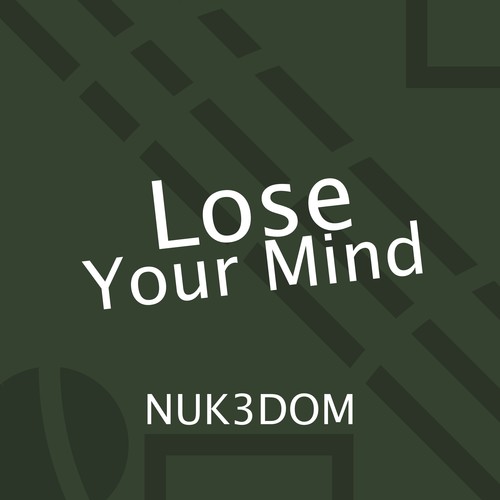 Nuk3dom-Lose Your Mind