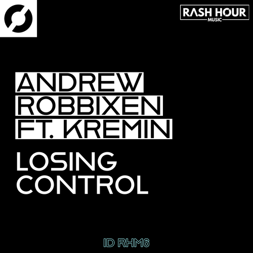 Andrew Robbixen, Kremin-Losing Control