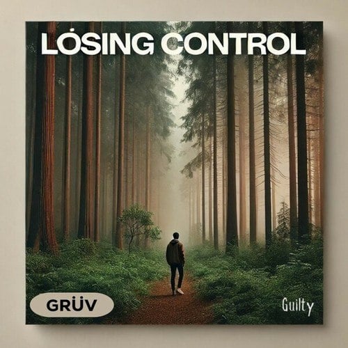 Grüv-Losing Control