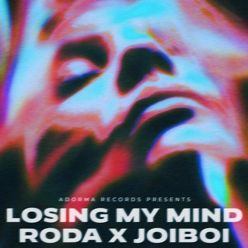 Roda, JOIBOI-Losing My Mind (Extended)