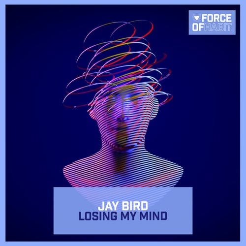 Jay Bird-Losing My Mind