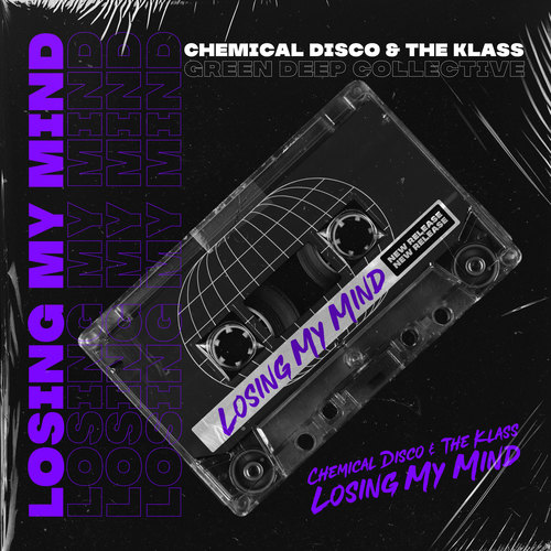 Chemical Disco, The Klass, Green Deep-Losing My Mind