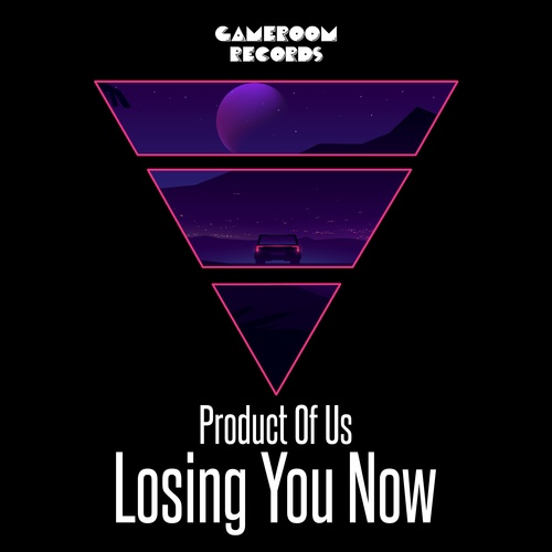 Product Of Us-Losing You Now