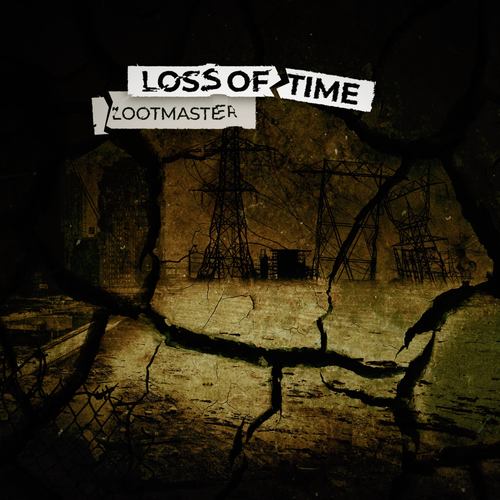 Lootmaster-Loss of Time