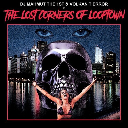 DJ Mahmut The 1st, Volkan T Error-Lost Corners Of Looptown