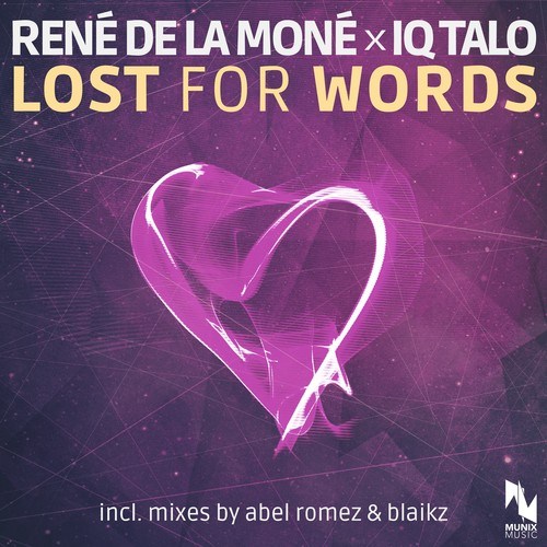 IQ-Talo, René De La Moné, Abel Romez-Lost for Words (Abel Romez Remix)