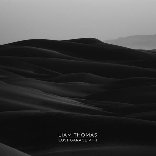 Liam Thomas-Lost Garage, Pt. 1