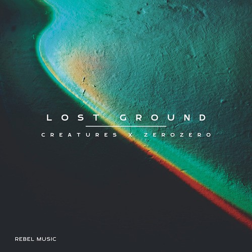 Creatures, ZeroZero, Jestah-Lost Ground EP